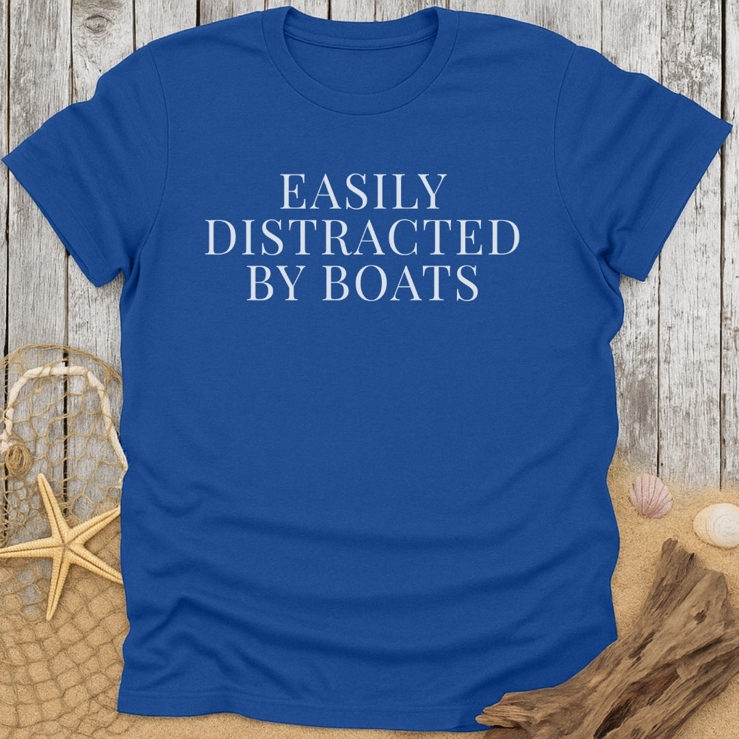 Easily Distracted By Boats T-Shirt