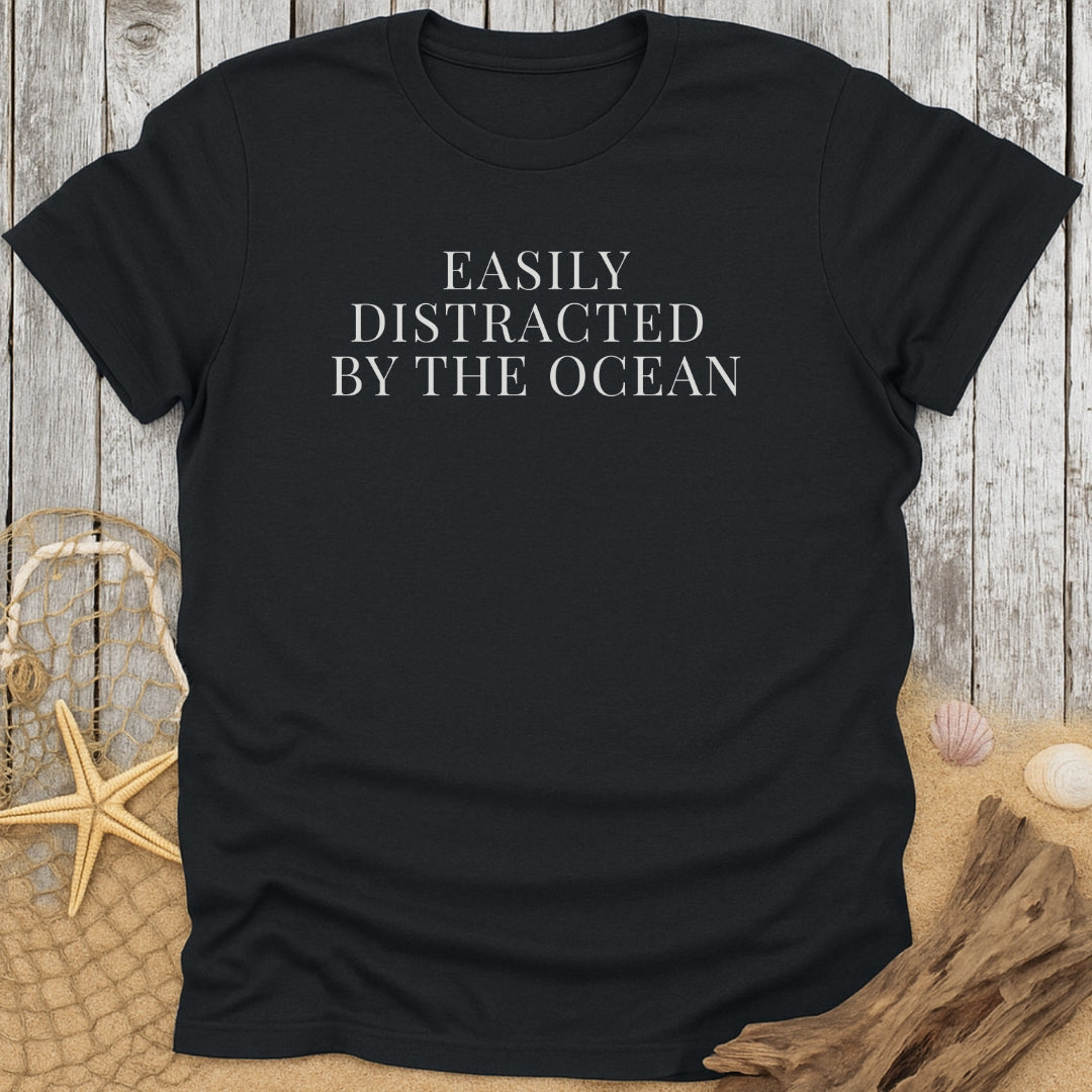 Easily Distracted By The Ocean Funny T-Shirt