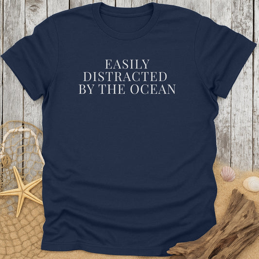 Easily Distracted By The Ocean Funny T-Shirt