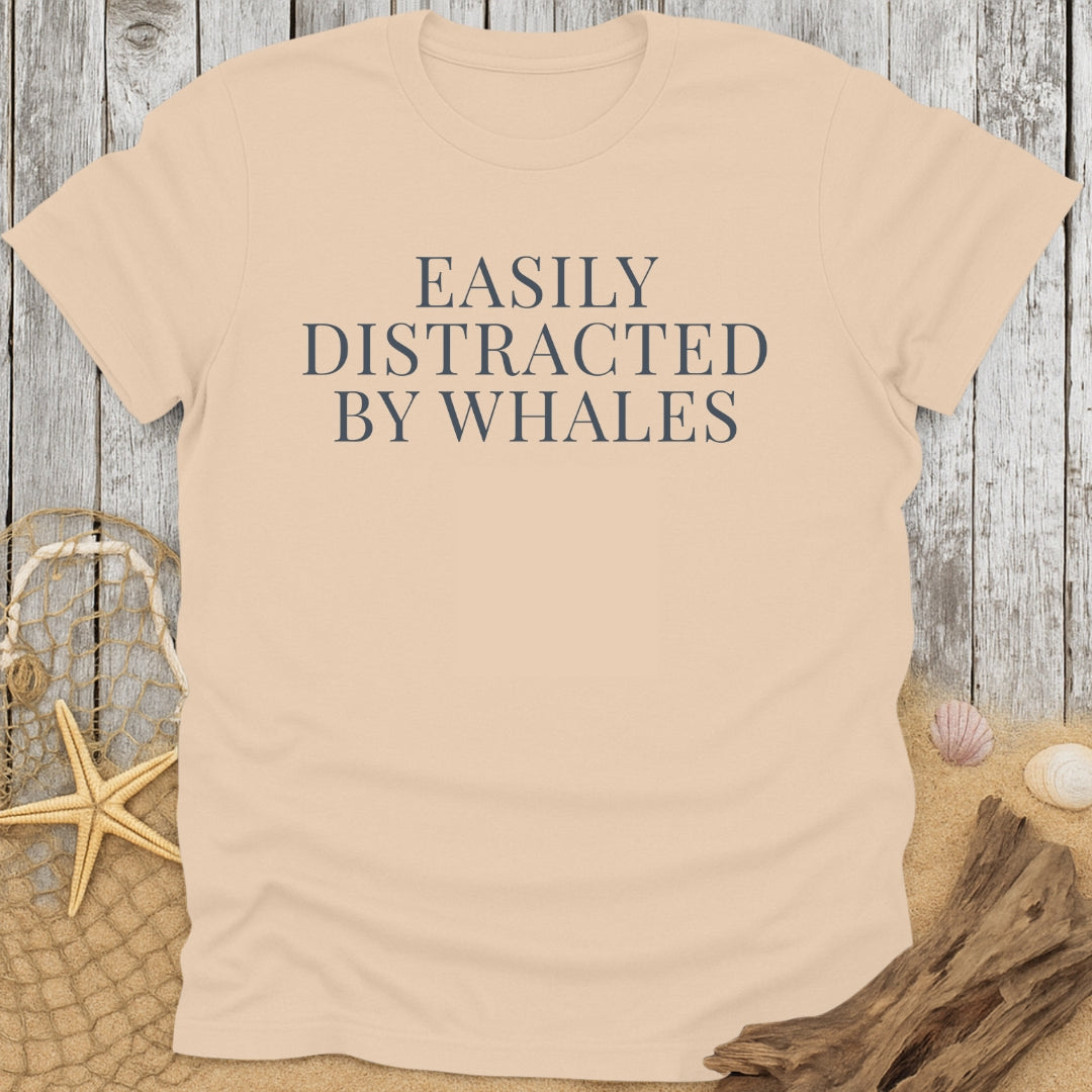 Easily Distracted By Whales Funny T-Shirt