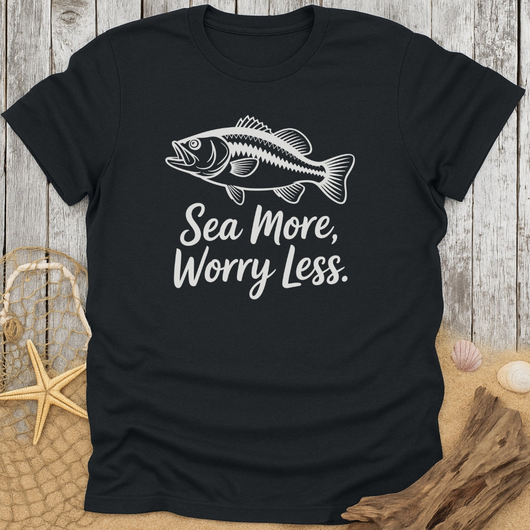 Sea More, Worry Less T-Shirt