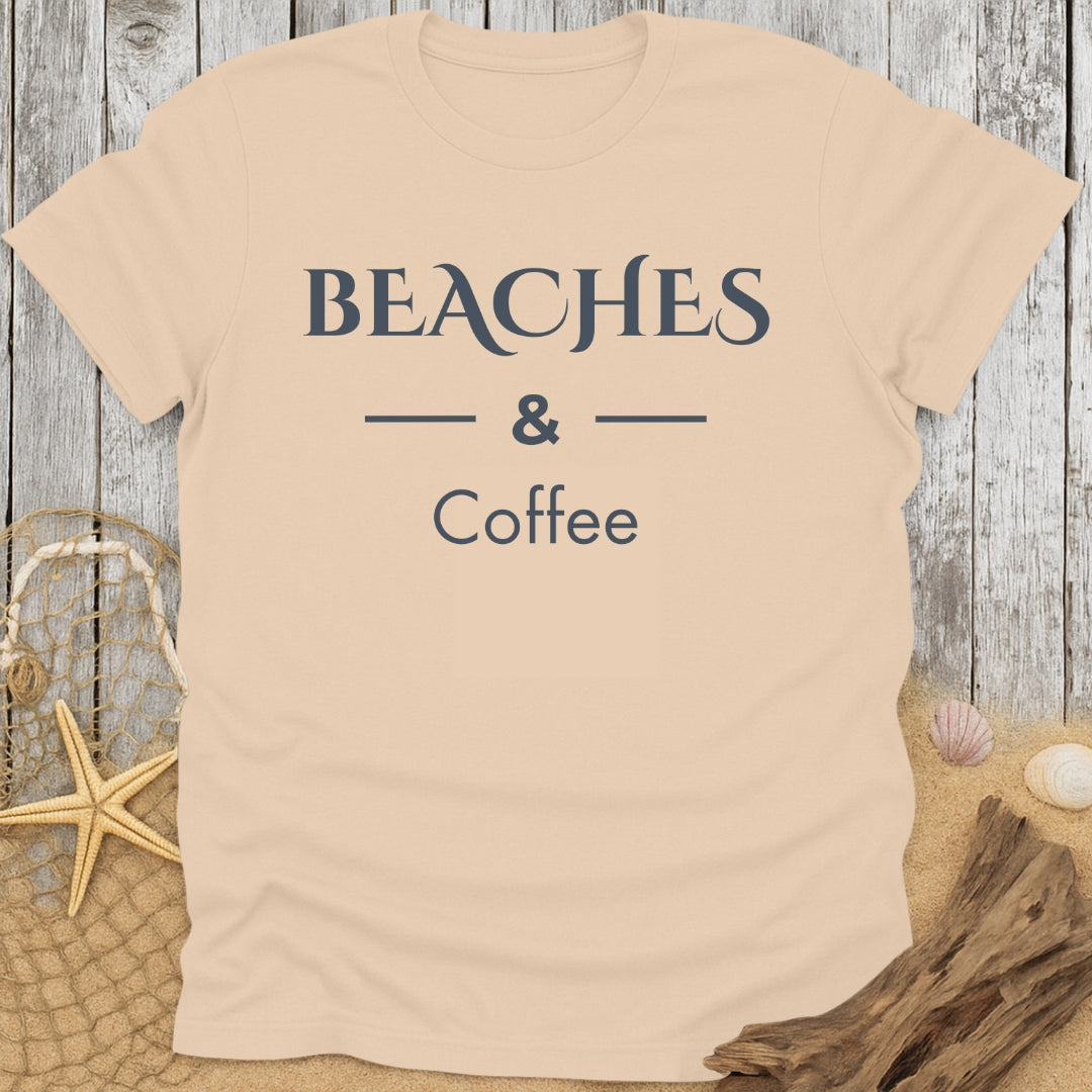 Beaches & Coffee T-Shirt