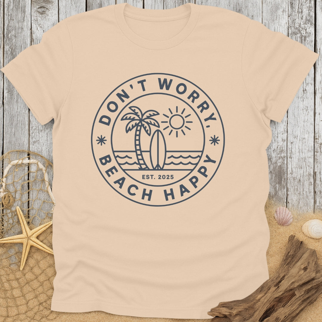 Don't Worry, Beach Happy T-Shirt