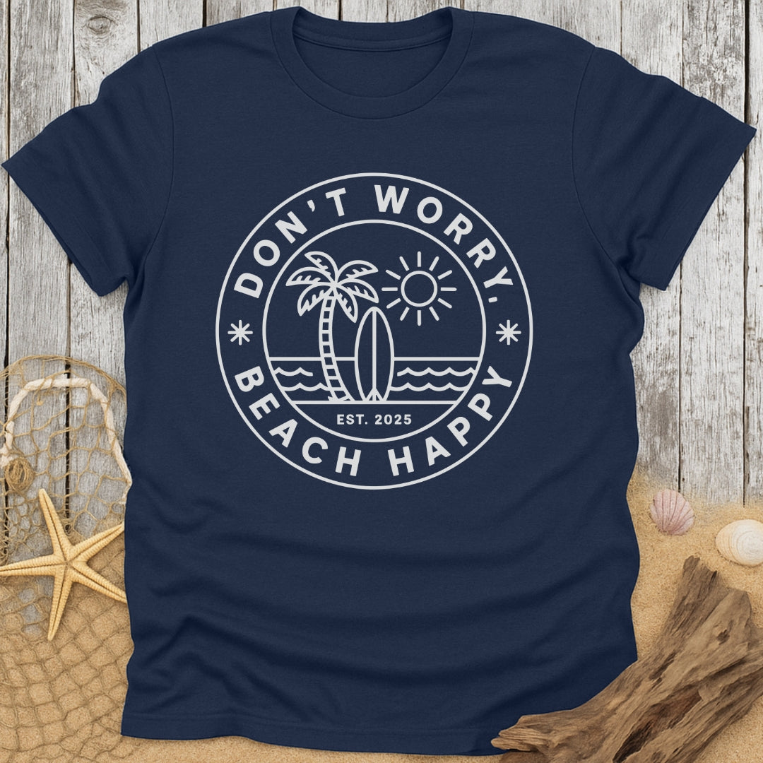 Don't Worry, Beach Happy T-Shirt