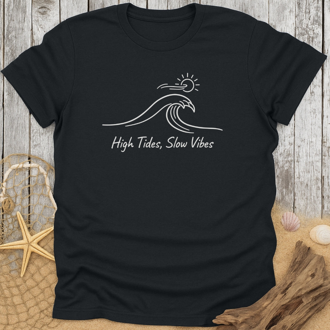 High Tides, Slow Vibes T-Shirt