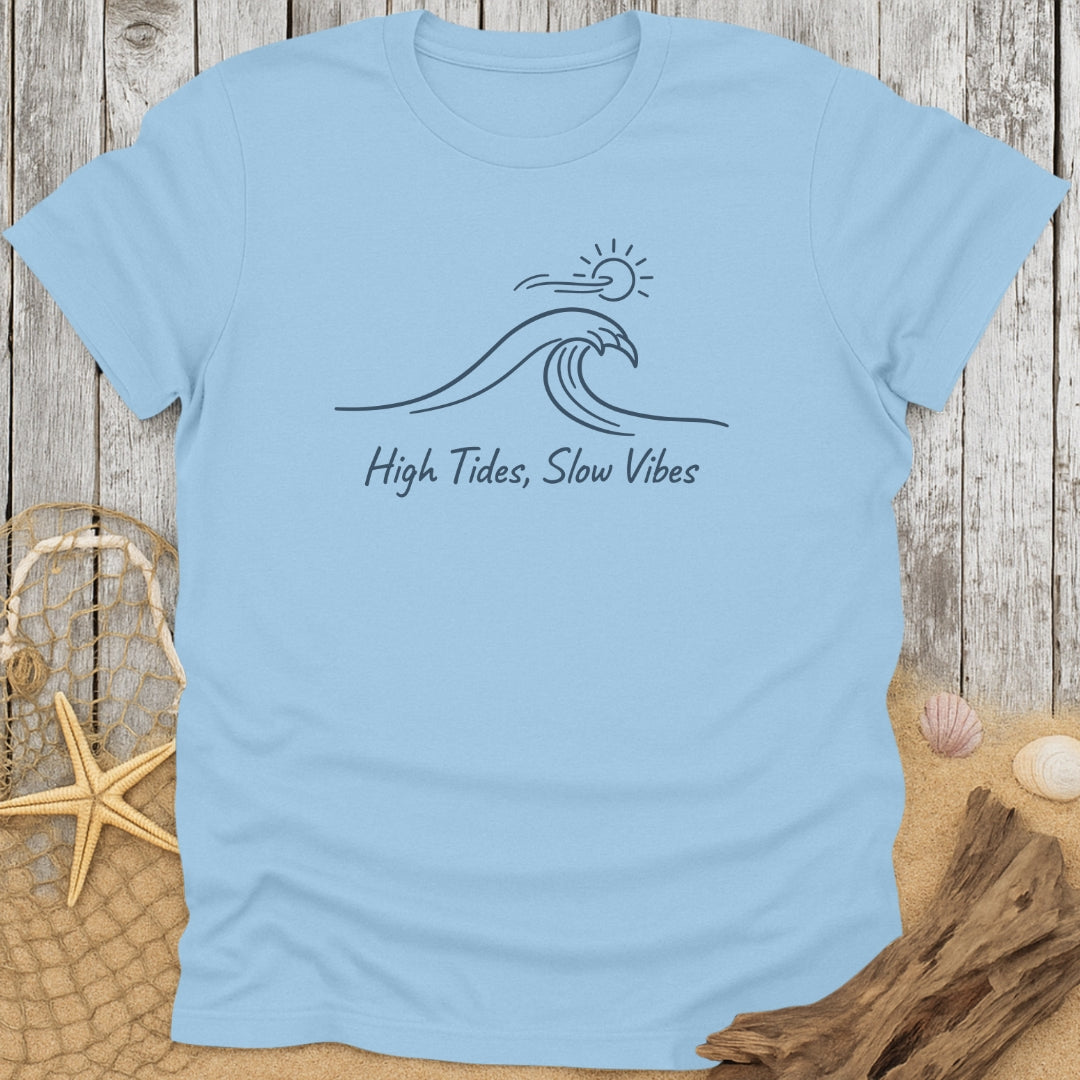 High Tides, Slow Vibes T-Shirt