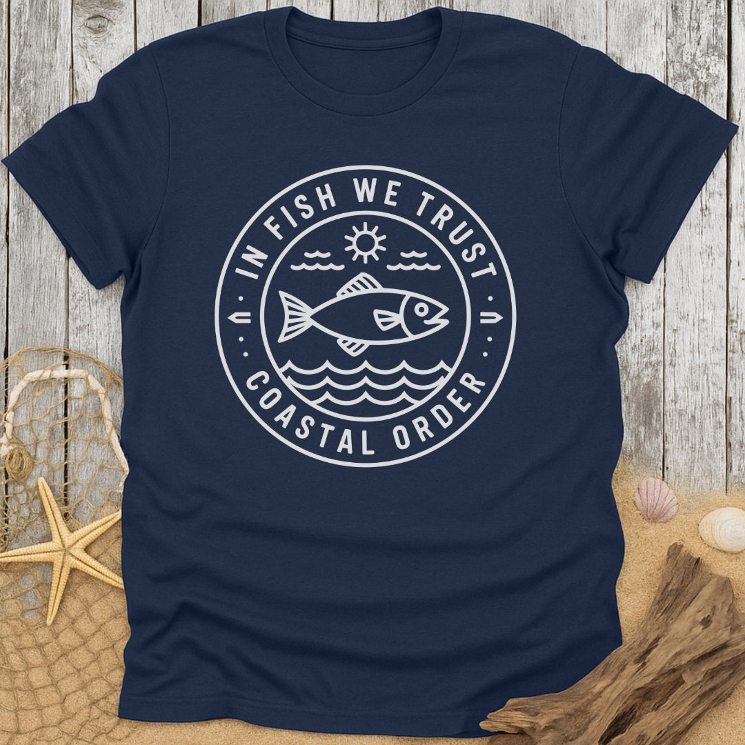 In Fish We Trust T-Shirt