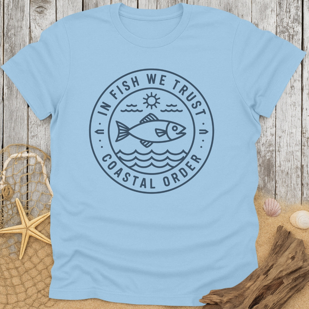 In Fish We Trust T-Shirt