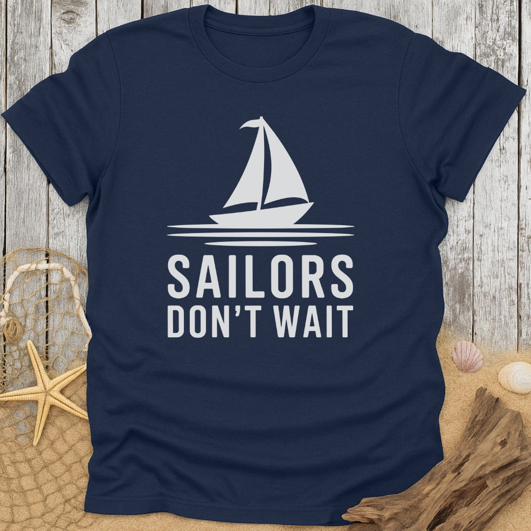 Sailors Don't Wait T-Shirt