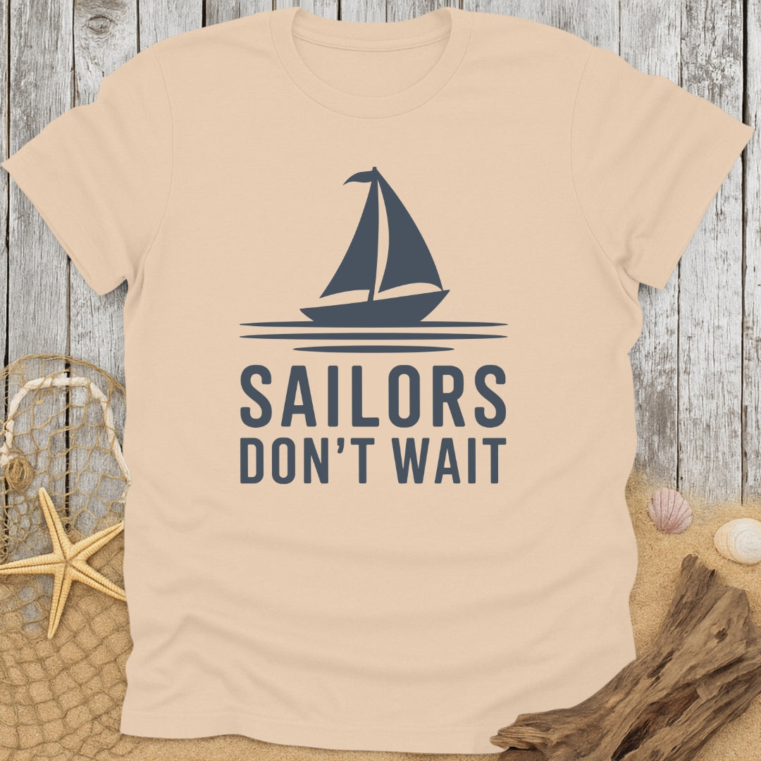 Sailors Don't Wait T-Shirt