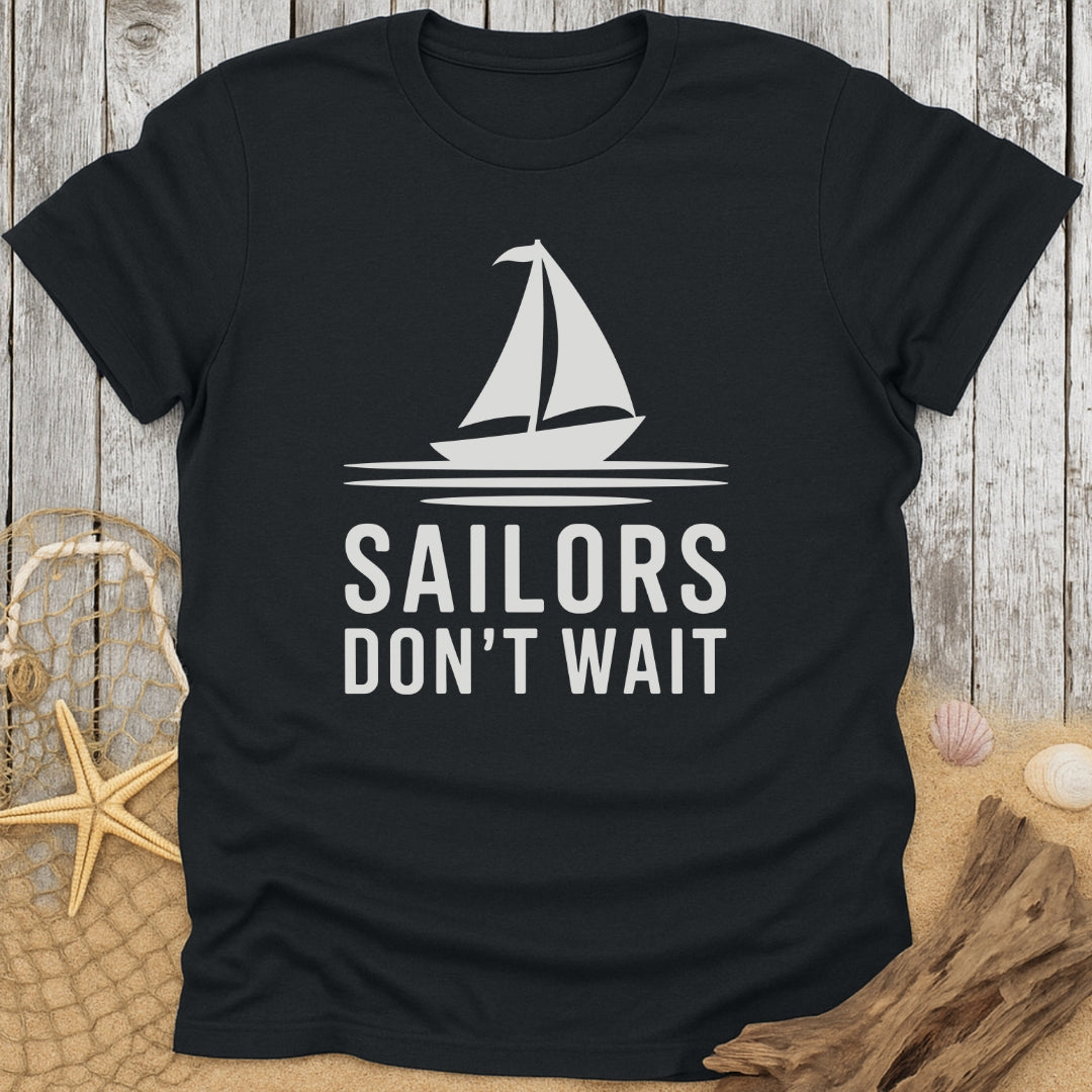 Sailors Don't Wait T-Shirt