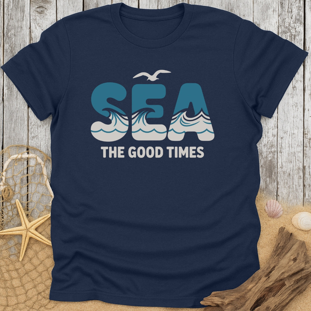 Sea the Good Times T-Shirt
