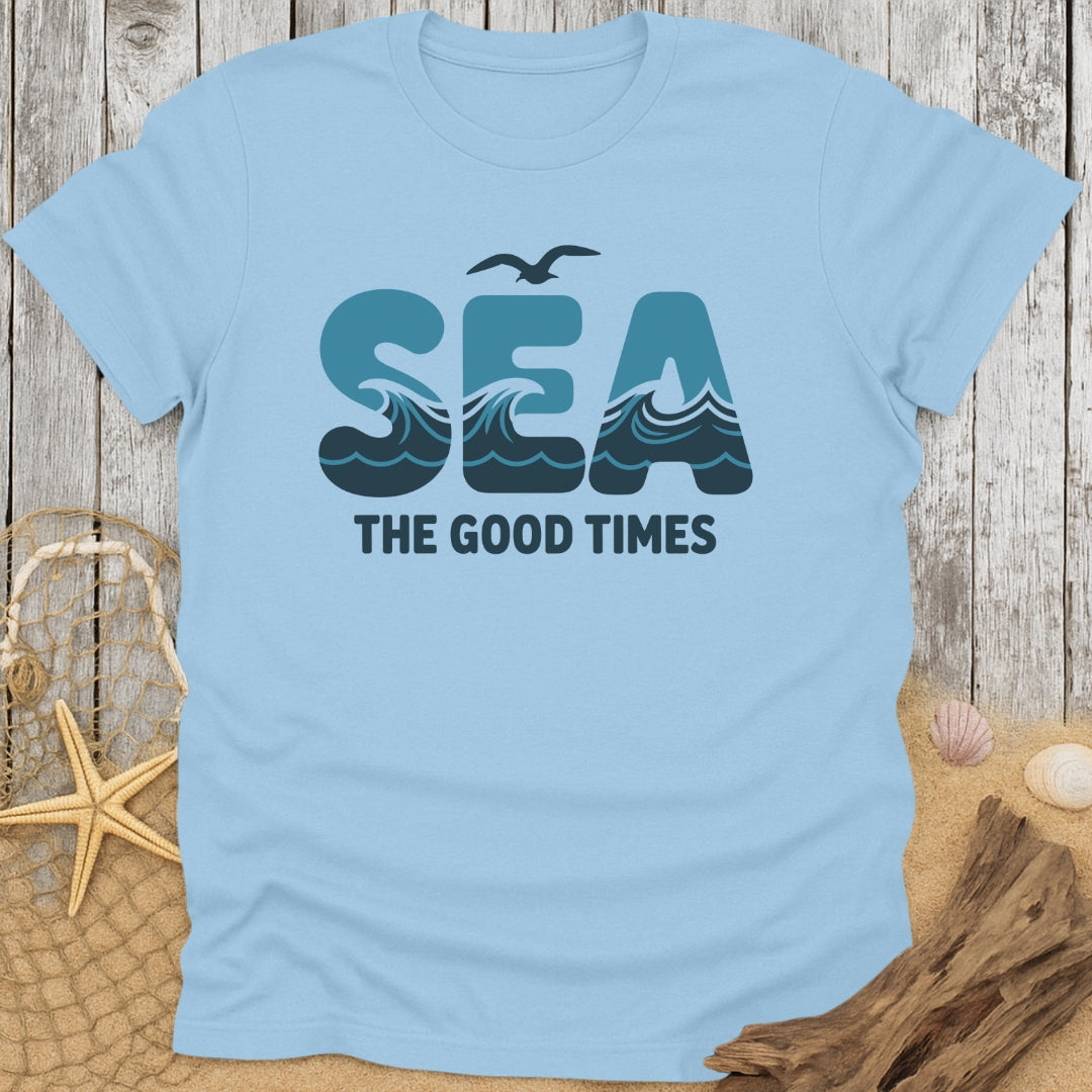 Sea the Good Times T-Shirt