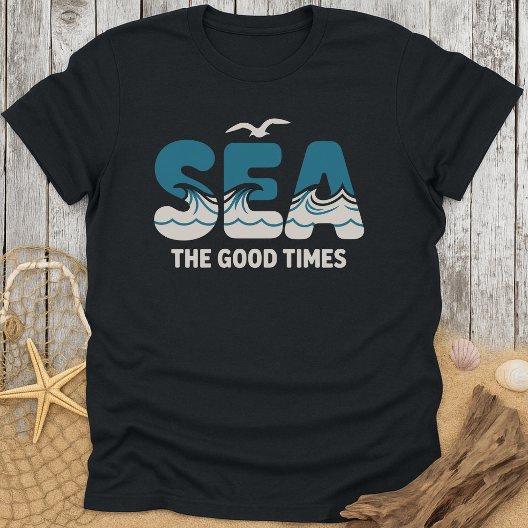 Sea the Good Times T-Shirt