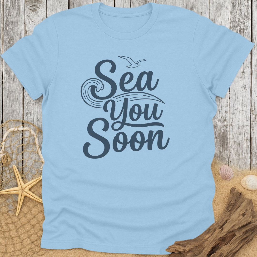 Sea You Soon T-Shirt