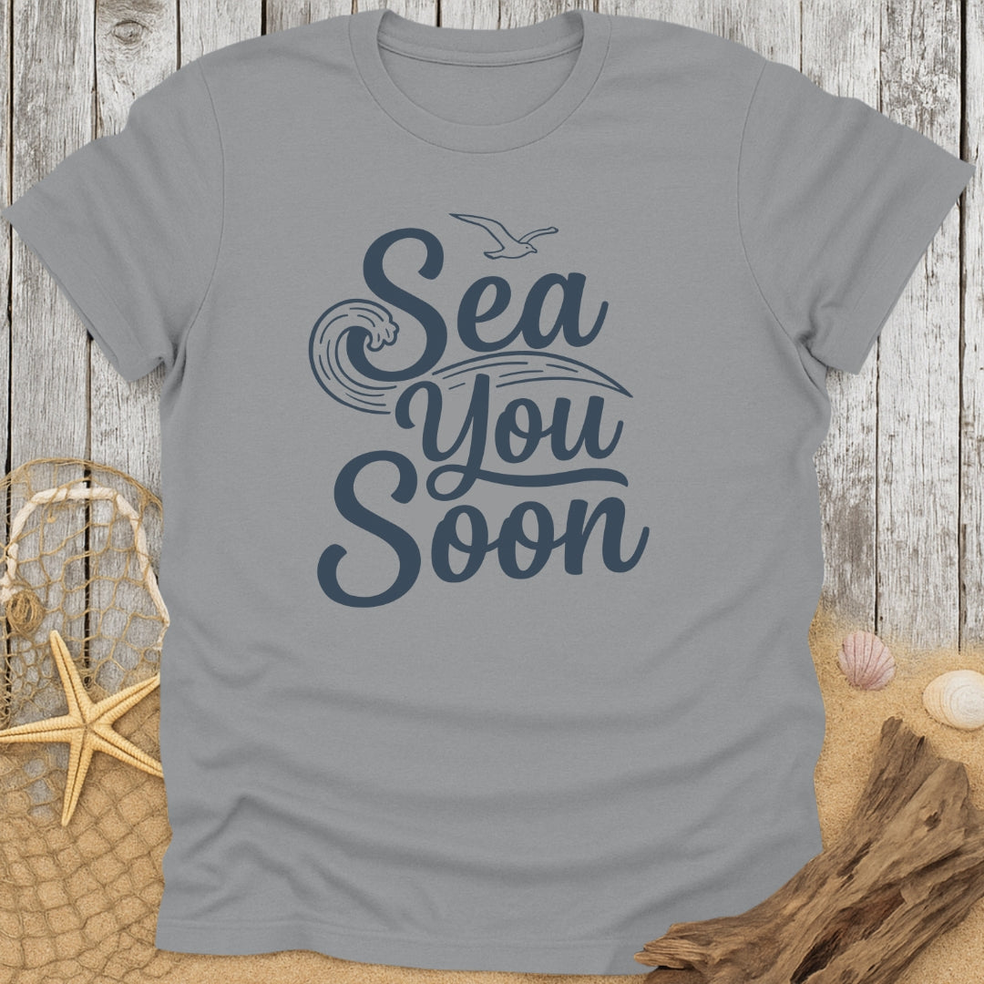 Sea You Soon T-Shirt