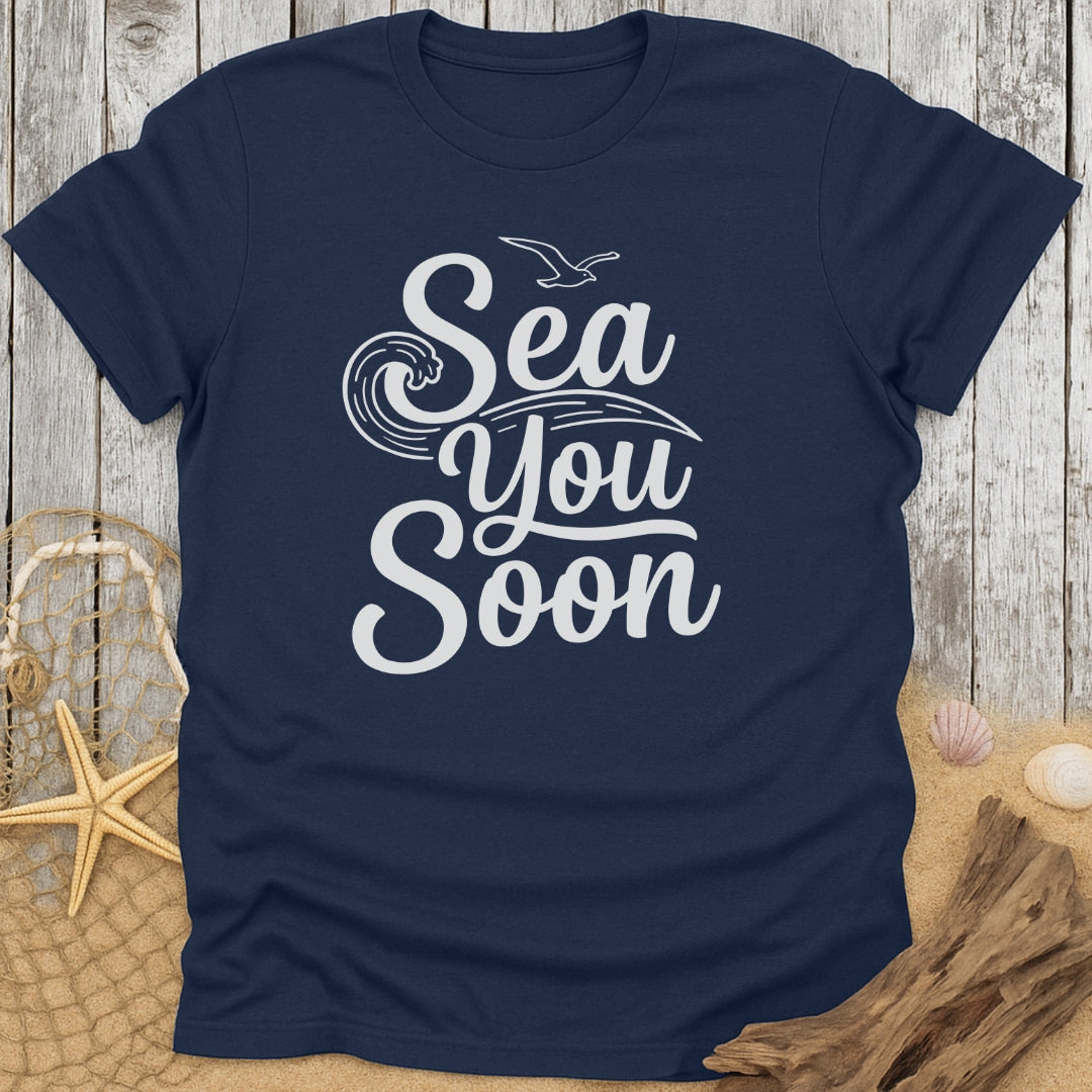 Sea You Soon T-Shirt