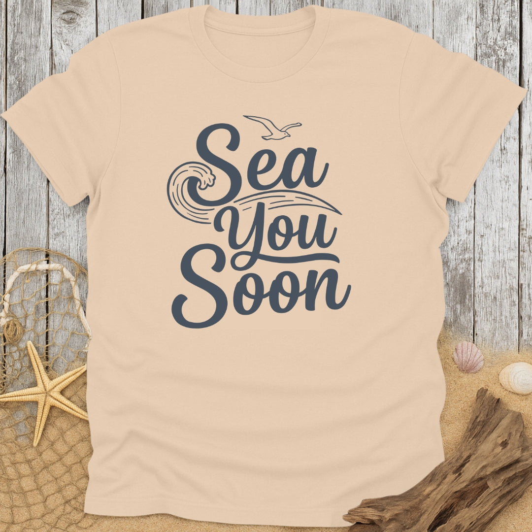 Sea You Soon T-Shirt