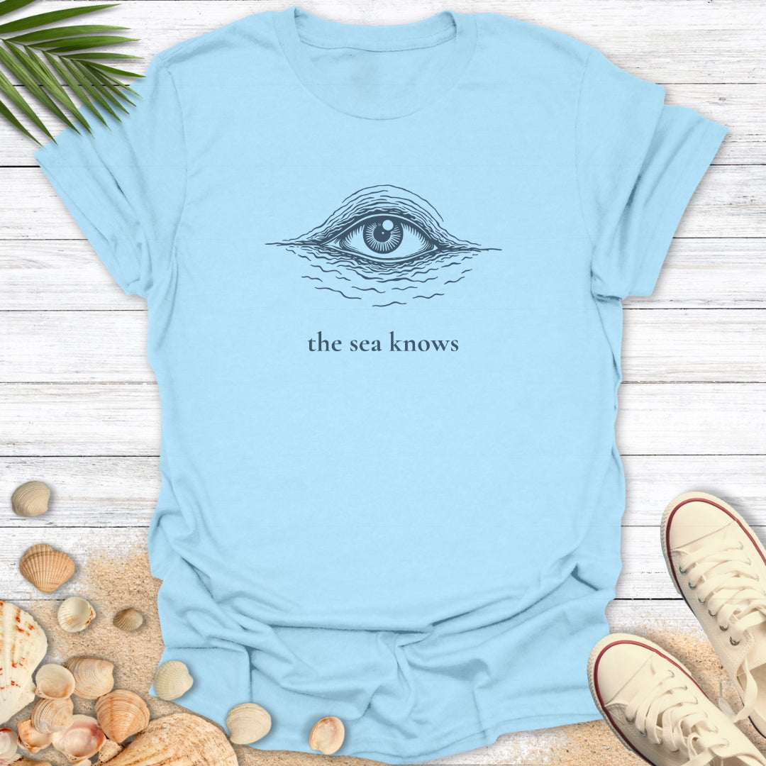 The Sea Knows T-Shirt