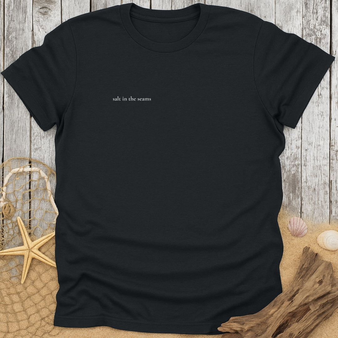 Salt In The Seams T-Shirt