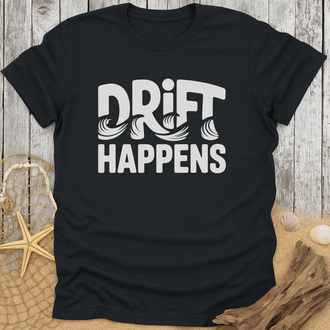 Drift Happens T-Shirt