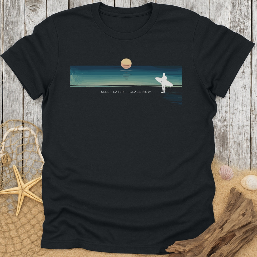Sleep Later T-Shirt