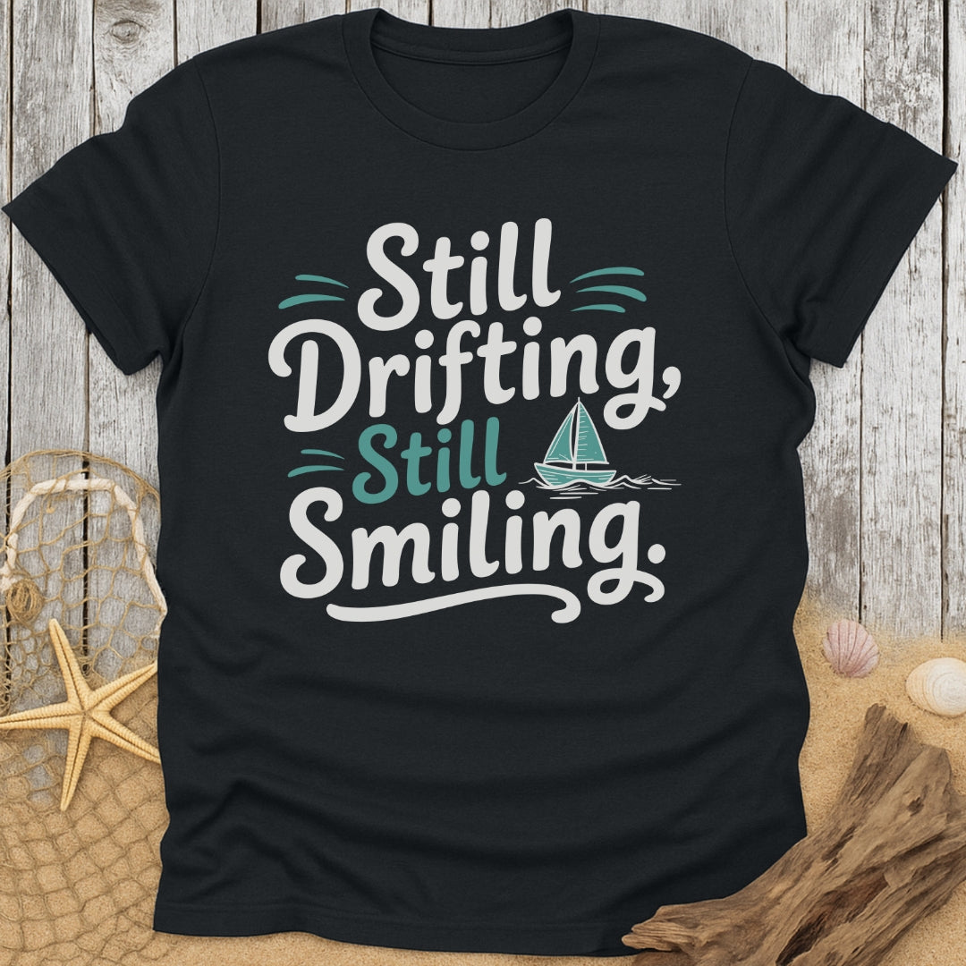 Still Drifting, Still Smiling T-Shirt