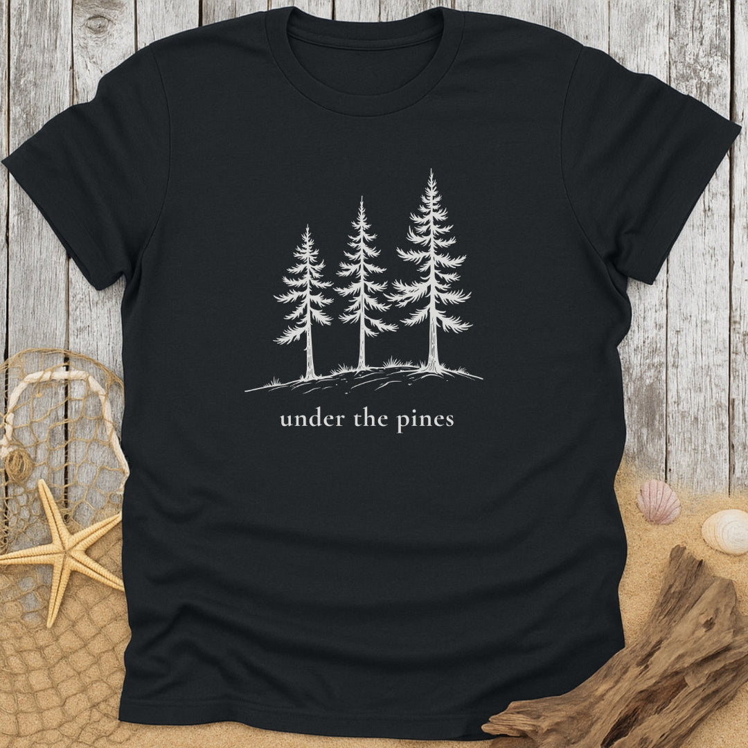 Under The Pines T-Shirt