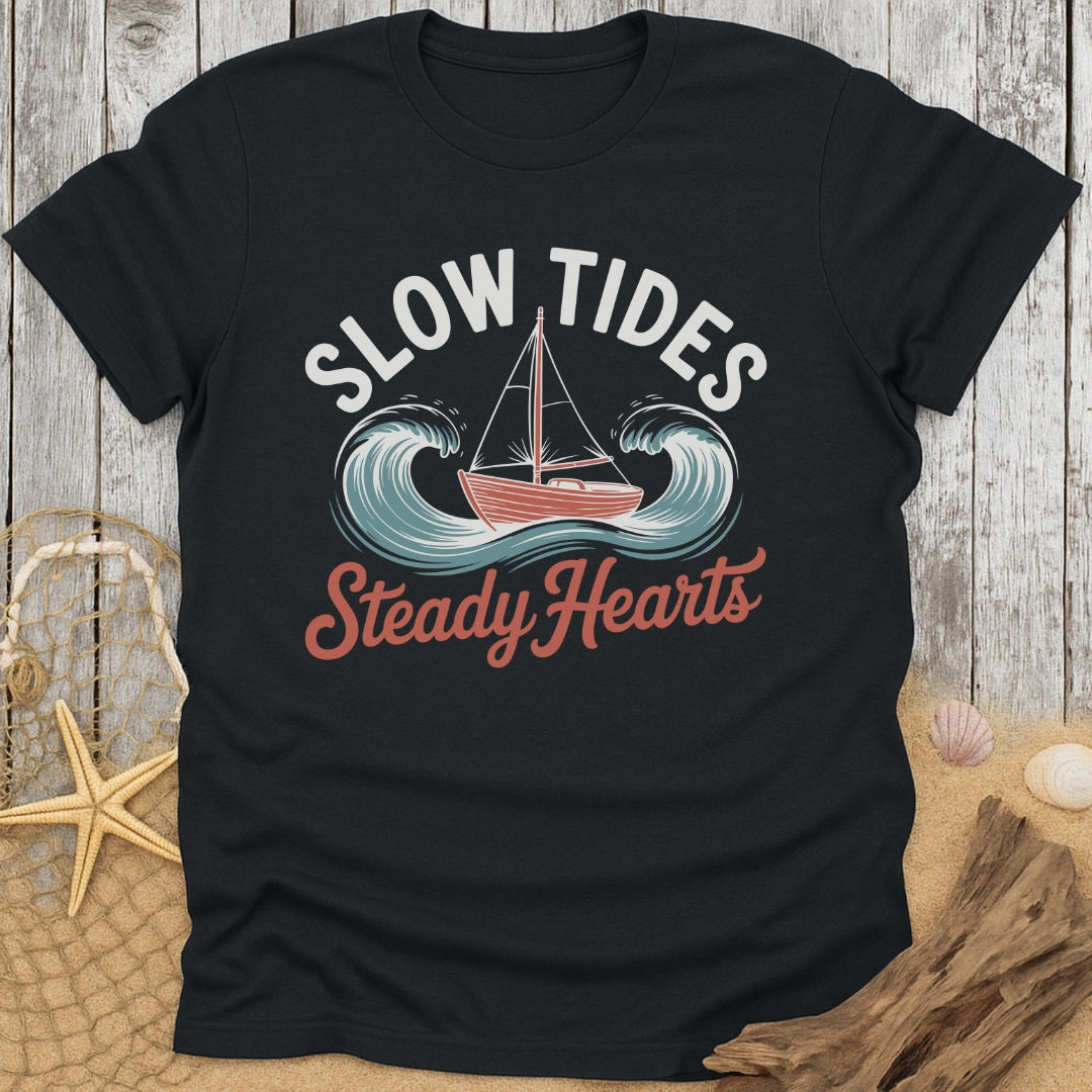Slow Tides, Steady Hearts T-Shirt