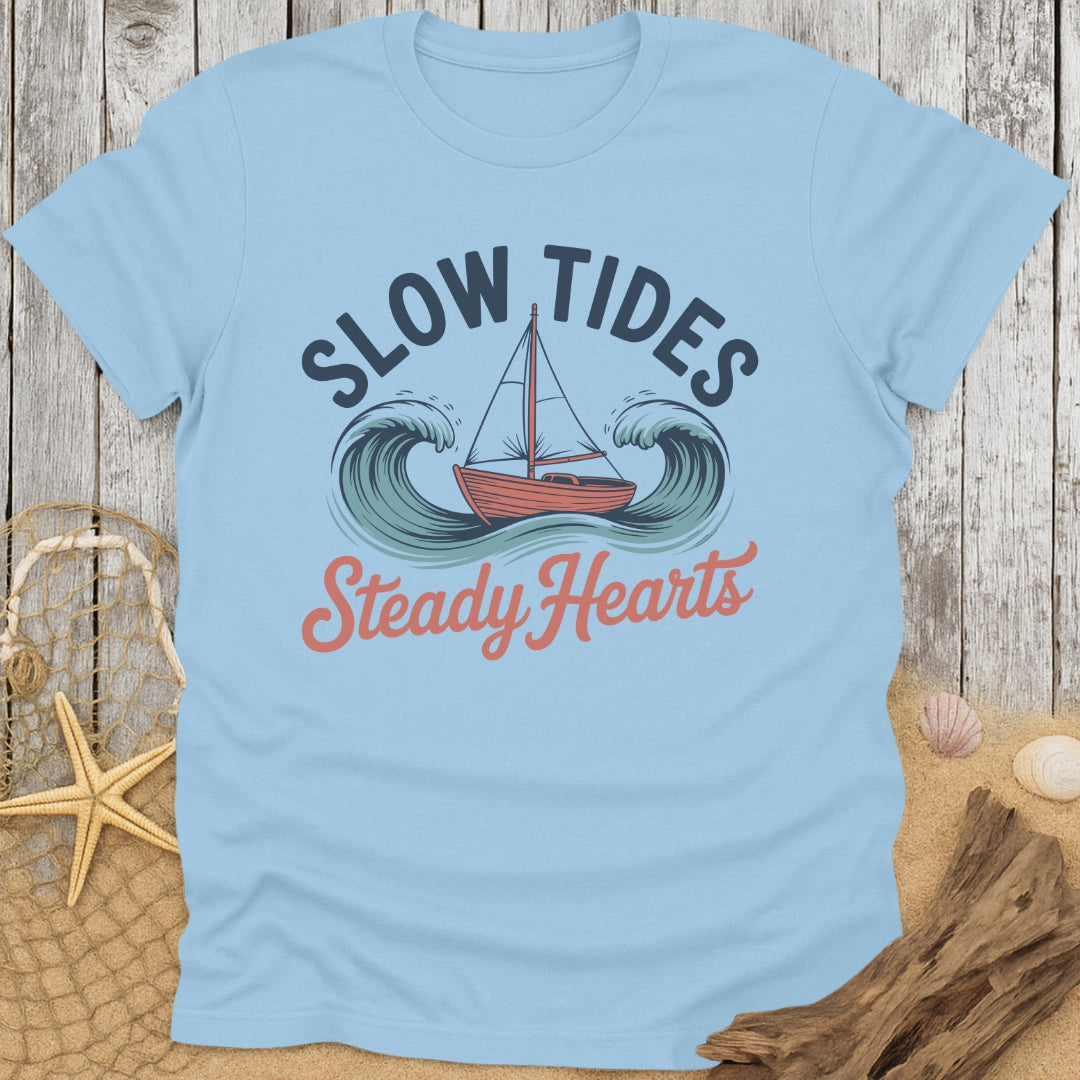 Slow Tides, Steady Hearts T-Shirt