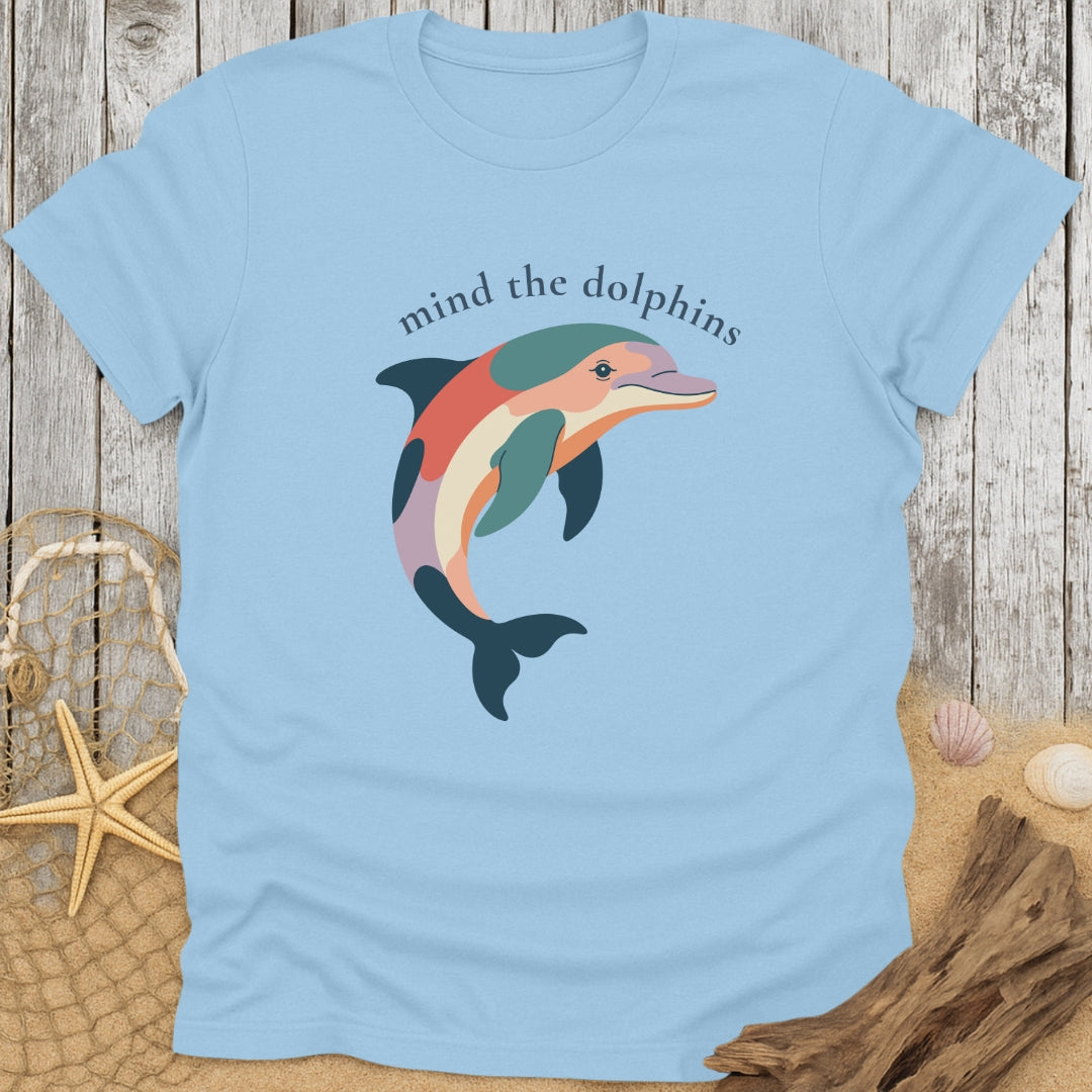 Mind The Dolphins T-Shirt