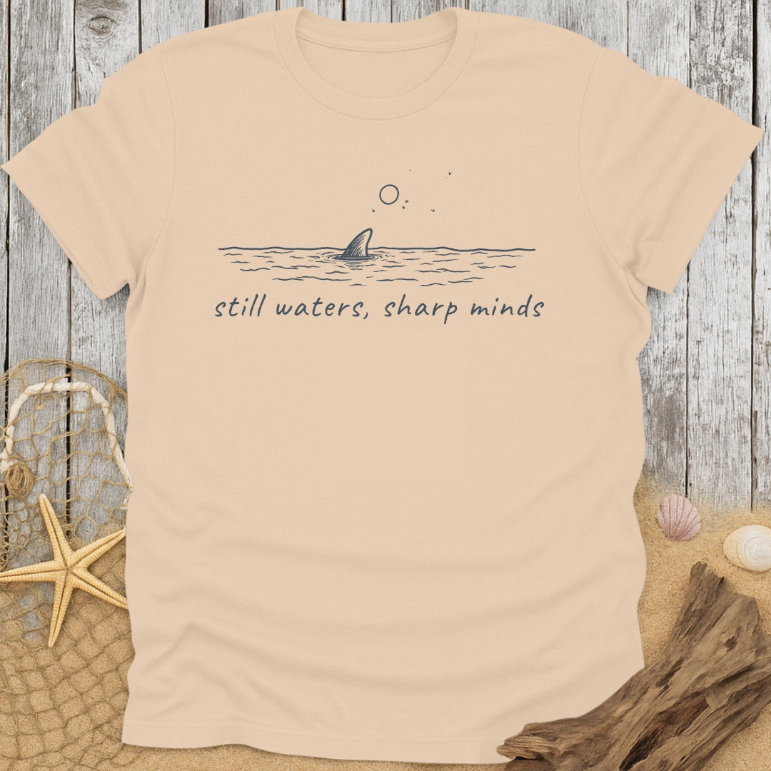 Still Waters, Sharp Mind T-Shirt