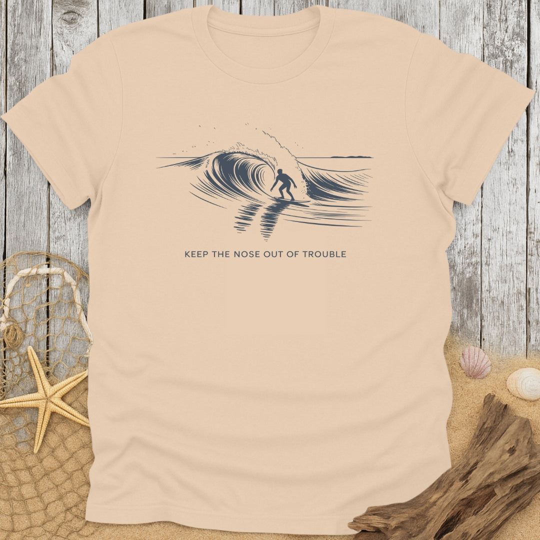 Keep The Nose Out Of Trouble T-Shirt