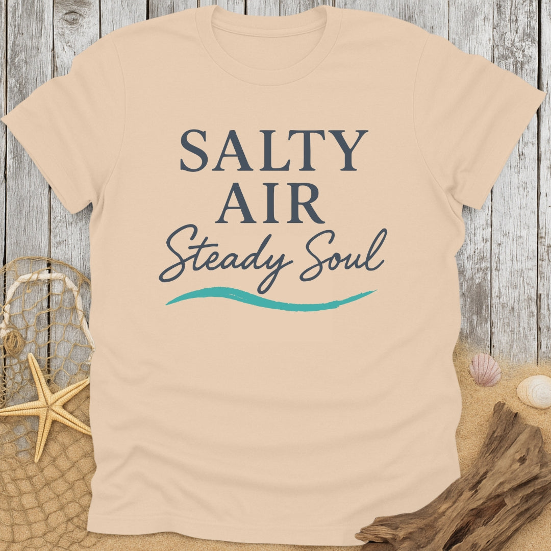 Salty Air, Steady Soul T-Shirt