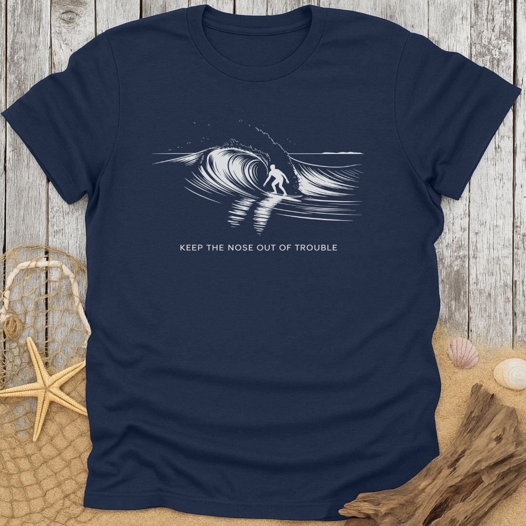 Keep The Nose Out Of Trouble T-Shirt