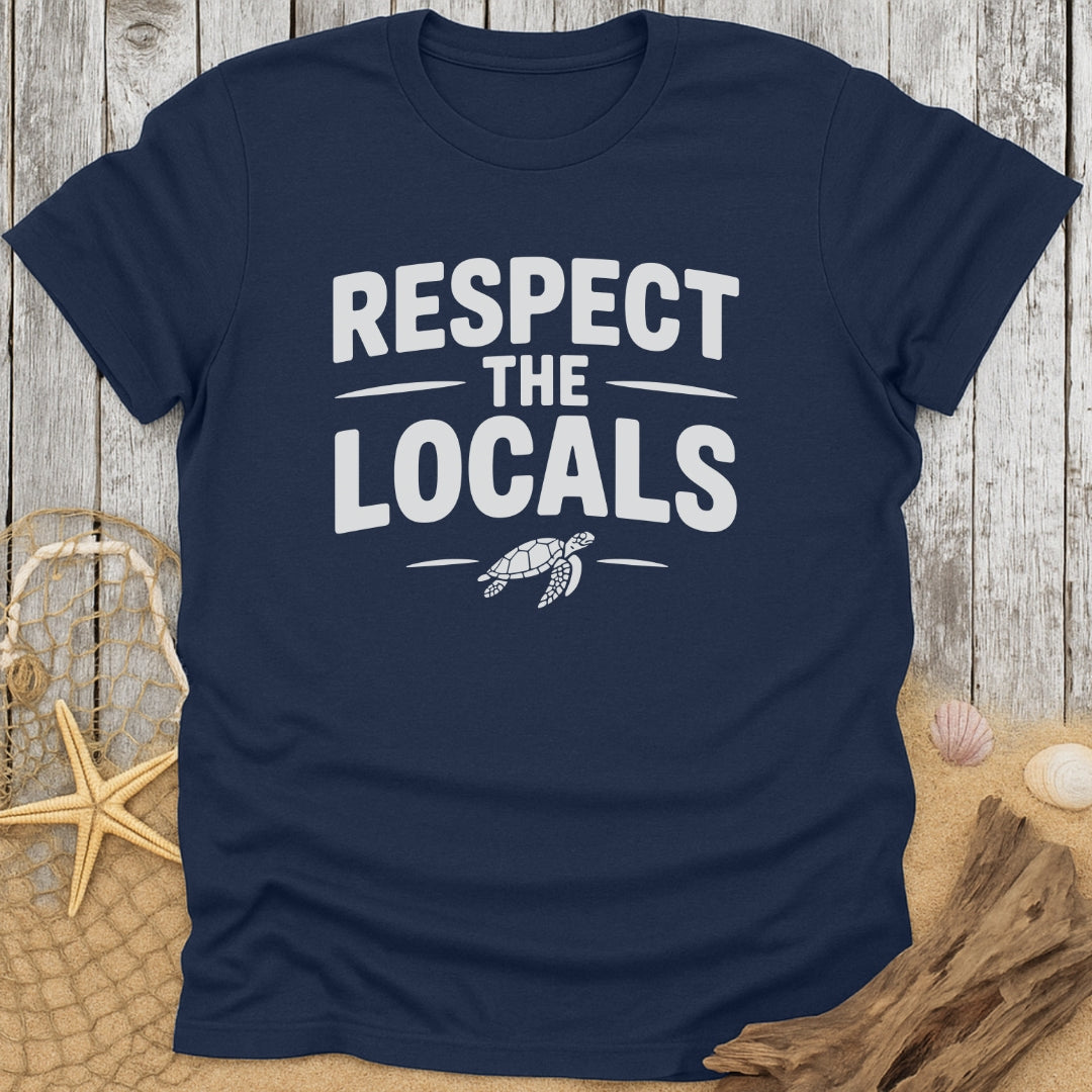 Respect The Locals T-Shirt