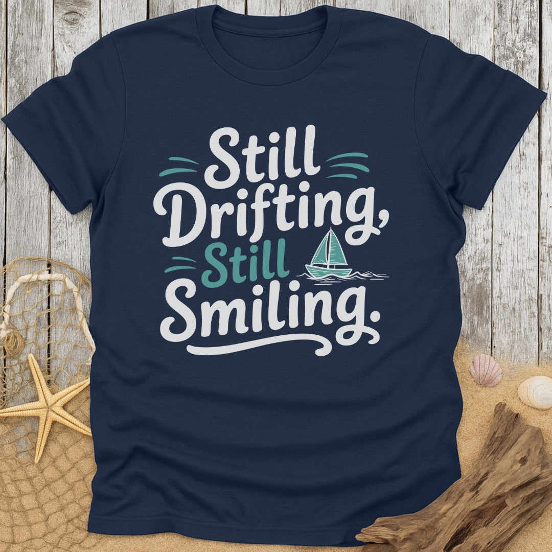 Still Drifting, Still Smiling T-Shirt