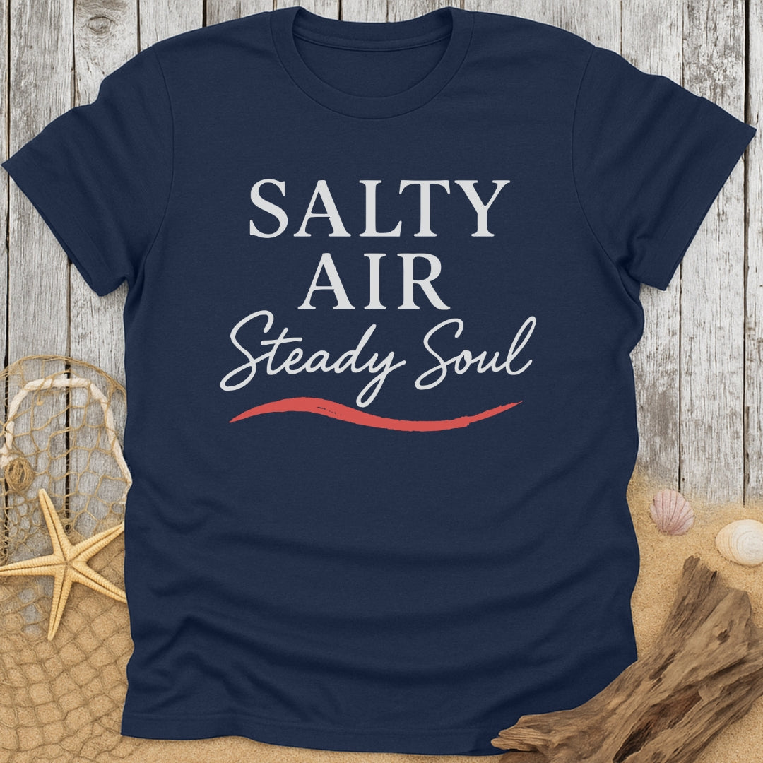 Salty Air, Steady Soul T-Shirt