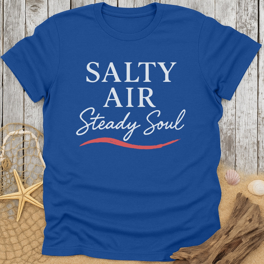 Salty Air, Steady Soul T-Shirt