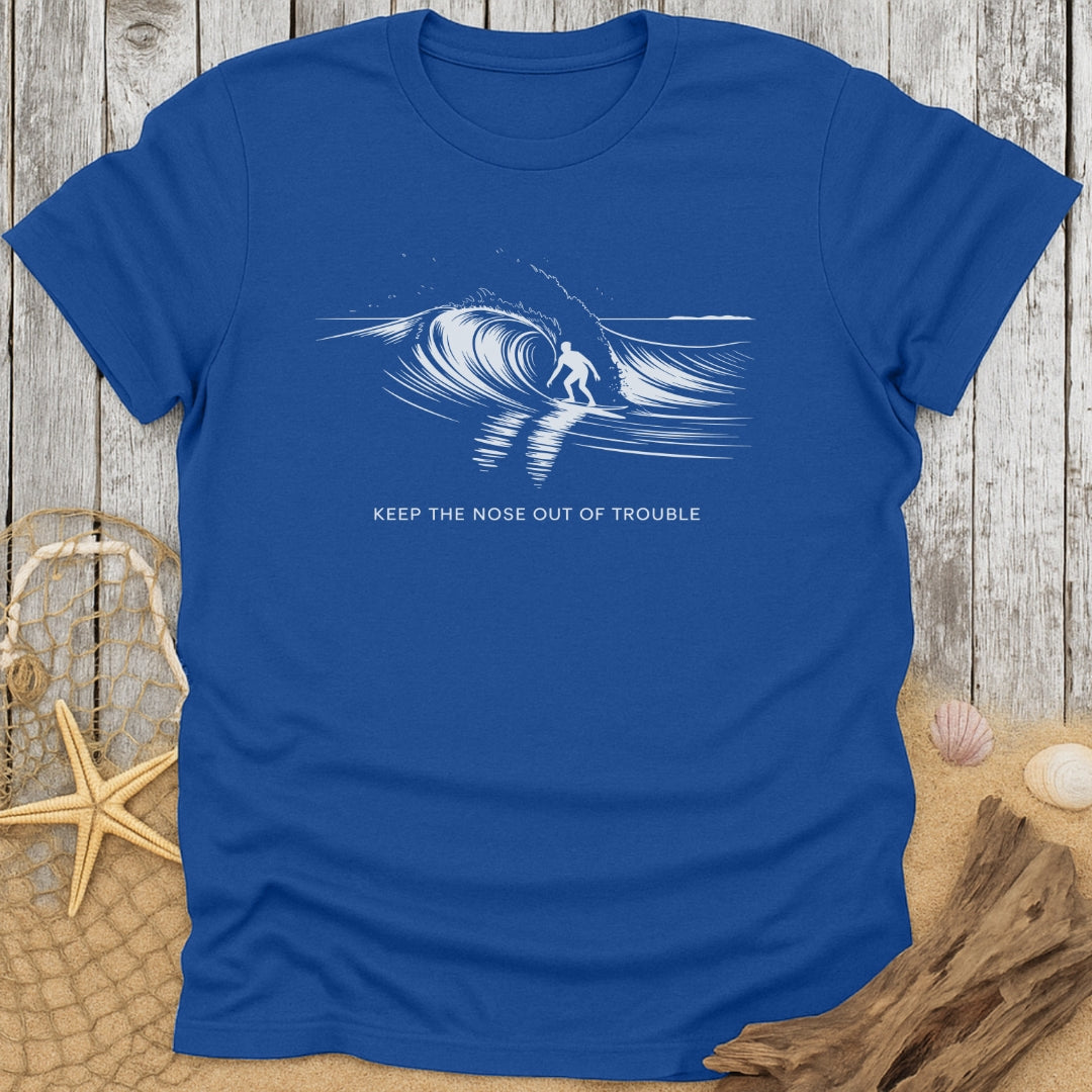 Keep The Nose Out Of Trouble T-Shirt