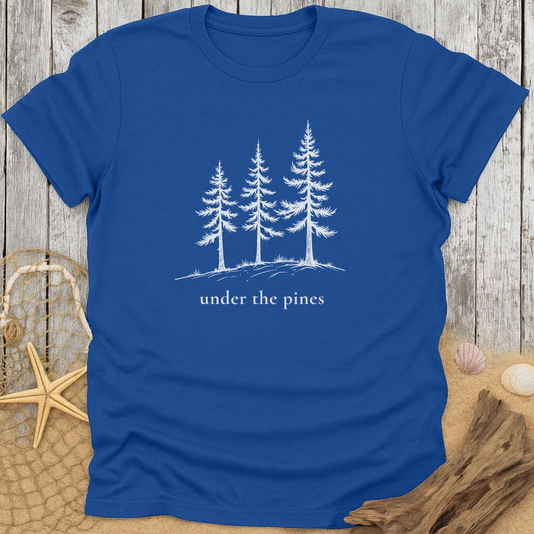 Under The Pines T-Shirt