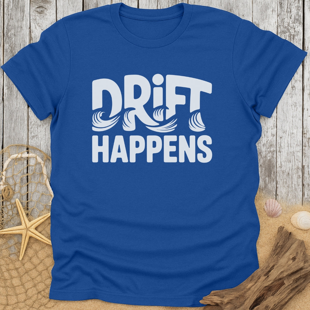 Drift Happens T-Shirt
