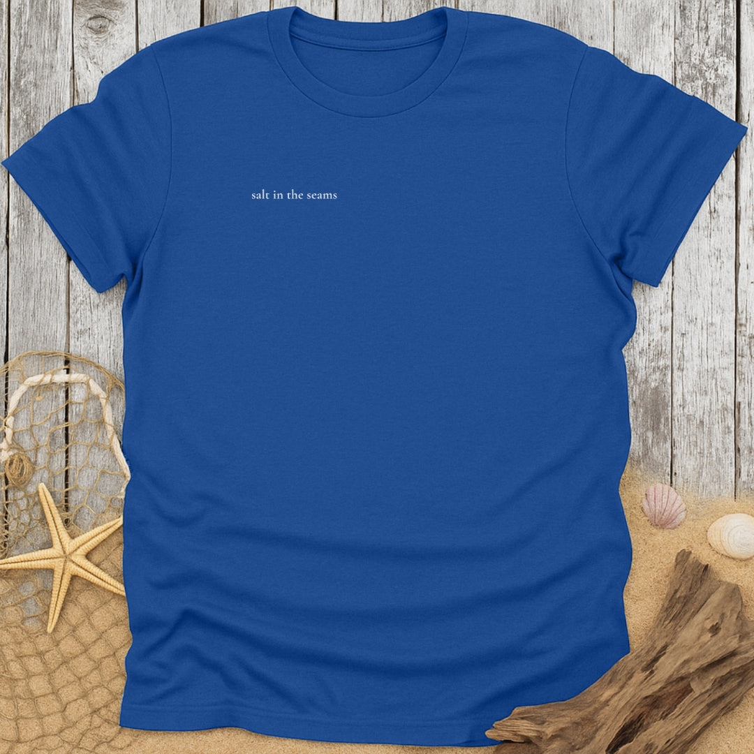 Salt In The Seams T-Shirt