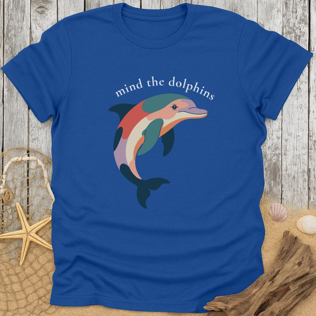 Mind The Dolphins T-Shirt
