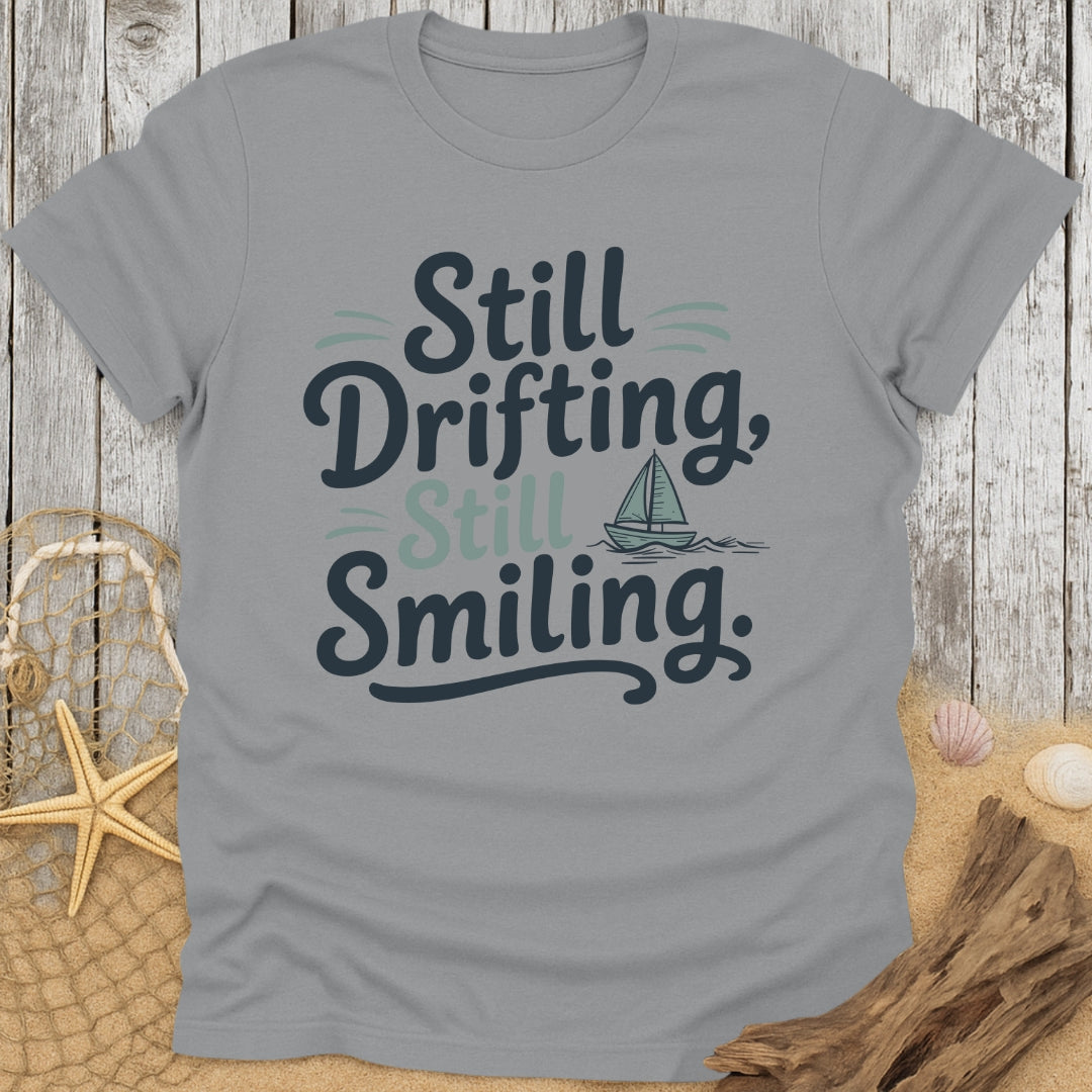 Still Drifting, Still Smiling T-Shirt