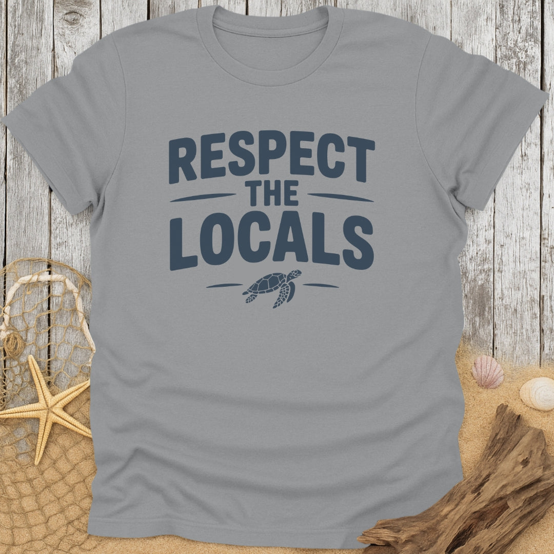 Respect The Locals T-Shirt