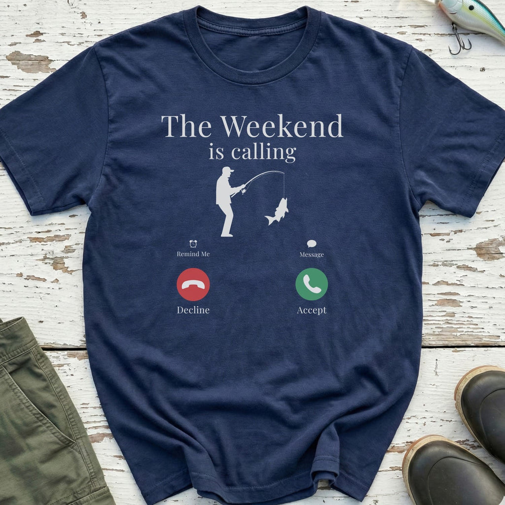 Weekend Is Calling T-Shirt