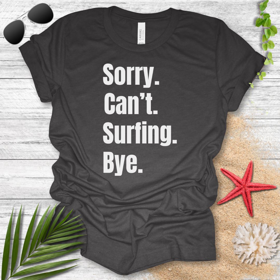 Sorry Surfing T-Shirt