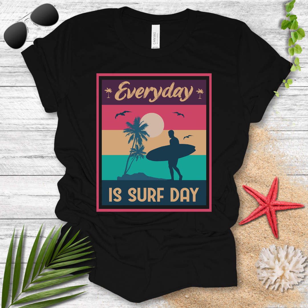 Every Day Is A Surf Day T-Shirt