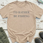I'd Rather Be Fishing T-Shirt